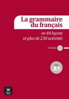 La grammaire du français en 44 leçons et plus de 230 activités Niveau A1 (1CD audio) 8415640129 Book Cover