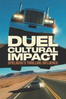 Duel Cultural Impact: Spielberg's Thrilling Influence B0G43VDP7C Book Cover