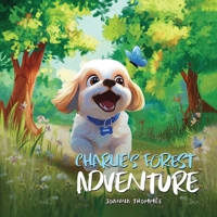 Charlie's Forest Adventure 1069417009 Book Cover