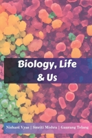 Biology, Life and Us B0CDK8X3QV Book Cover