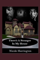 There’s A Stranger in My House B09S65KXP1 Book Cover