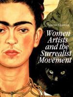 Women Artists and the Surrealist Movement 0500276226 Book Cover
