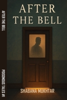 After the Bell: A Short Story B0FFYYM7C2 Book Cover