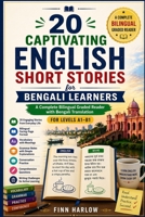 20 Captivating English Short Stories for Bengali Learners: A Complete Bilingual Graded Reader with Bengali Translation for Levels A1–B1 B0GXKD7Z16 Book Cover