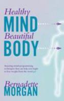 Healthy Mind Beautiful Body 1844018180 Book Cover