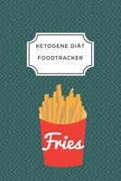Ketogen Food Tracker: A5 Ern�hrungstagebuch f�r �ber 110 Tage - Tagebuch - Ern�hrungstagebuch - Ketogene Di�t - Abnehmtagebuch 107623545X Book Cover