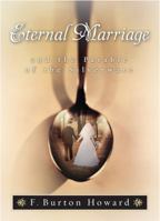Eternal Marriage and the Parable of the Silverware 1590382765 Book Cover