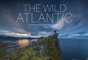 The Wild Atlantic: Europe's Most Spectacular Coastal Landscapes 076436670X Book Cover