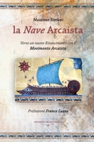 La Nave Arcaista: Verso un nuovo Rinascimento con il Movimento Arcaista B091FF5QN7 Book Cover