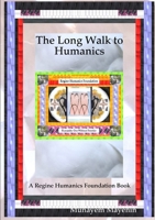 The Long Walk to Humanics 0244991561 Book Cover