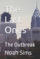 The Last Ones: The Outbreak B0F1KQTZVW Book Cover