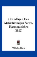 Grundlagen Des Mehrstimmigen Satzes, Harmonielehre (1922) 1148616993 Book Cover