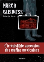 Narco business: L'irrésistible ascension des mafias mexicaines (French Edition) 2315002826 Book Cover