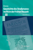 Geschichte Des Strafprozessrechts in Der Fruhen Neuzeit: Eine Einfuhrung 3662532433 Book Cover