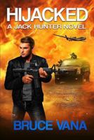 Hijacked: A Jack Hunter Novel 0692283102 Book Cover