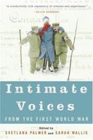 Intimate Voices from the First World War 0060584203 Book Cover