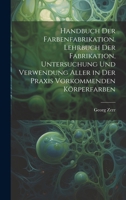 Handbuch der Farben-Fabrikation 0341400017 Book Cover