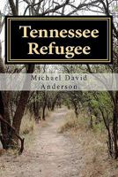 Tennessee Refugee 1456554042 Book Cover