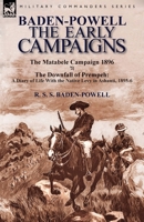 Baden-Powell: The Early Campaigns-The Downfall of Prempeh, a Diary of Life with the Native Levy in Ashanti, 1895-6 & the Matabele CA 1782822208 Book Cover