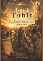 Het boek Tobit: De verbinding tussen geloof en goddelijke voorzienigheid in de Schrift (Dutch Edition) B0H1ZWCBP3 Book Cover