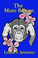 The Mute Button 098340058X Book Cover