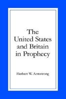 The United States and Britain in Prophecy B001PNRYIW Book Cover