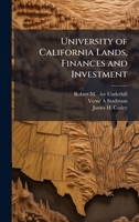 University of California Lands, Finances and Investment 1024111954 Book Cover