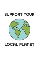 Support your Local Planet: Graph Paper Notebook 6x9 inches with 120 pages 1706542674 Book Cover