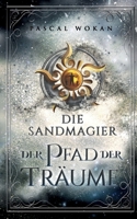 Die Sandmagier: Der Pfad der Träume 3756873900 Book Cover