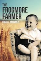 The Frogmore Farmer 0995356793 Book Cover