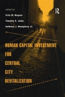 Human Capital Investment for Central City Revitalization (Contemporary Urban Affairs) 1138992240 Book Cover