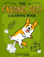 The Farting Pets Coloring Book B08FP3SLC6 Book Cover