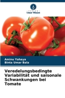 Veredelungsbedingte Variabilität und saisonale Schwankungen bei Tomate 6205561972 Book Cover