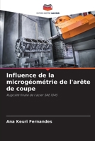 Influence de la microgéométrie de l'arête de coupe: Rugosité finale de l'acier SAE 1045 (French Edition) 6207579542 Book Cover