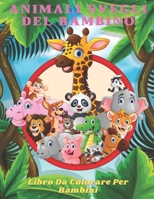 ANIMALI SVEGLI DEL BAMBINO - Libro Da Colorare Per Bambini B08LJNKGDP Book Cover