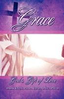 Grace: God's Free Gift of Love and Salvation 1582752702 Book Cover