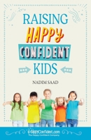 Raising Happy Confident Kids 1916387039 Book Cover