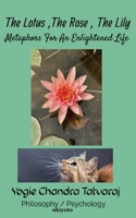 The Lotus, The Rose, The Lily 9356458626 Book Cover