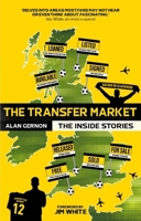 The Transfer Market: The Inside Stories 1785314521 Book Cover