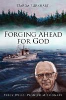 Forging Ahead For God 141411365X Book Cover