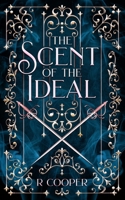 The Scent of the Ideal B0HC1P39BM Book Cover