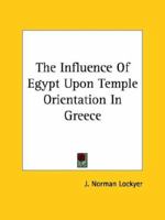 The Influence Of Egypt Upon Temple Orientation In Greece 1417970502 Book Cover