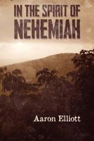 In The Spirit of Nehemiah 1478198877 Book Cover