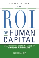 The Roi of Human Capital: Measuring the Economic Value of Employee Performance 0814405746 Book Cover