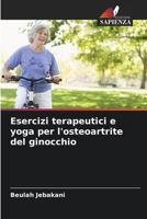 Esercizi terapeutici e yoga per l'osteoartrite del ginocchio (Italian Edition) 6207155335 Book Cover