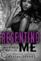 Resenting Me 1502571293 Book Cover