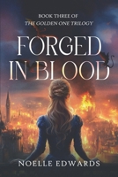 Forged in Blood (The Golden One Trilogy) B0GJL7QY3L Book Cover