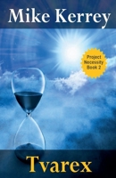 Tvarex (Project Necessity) B0GTRF5J6B Book Cover