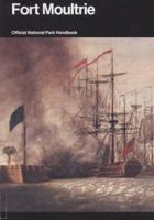 Fort Moultrie: Constant Defender (Handbook) 0912627271 Book Cover