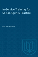 In-Service Training for Social Agency Practice 1487577338 Book Cover